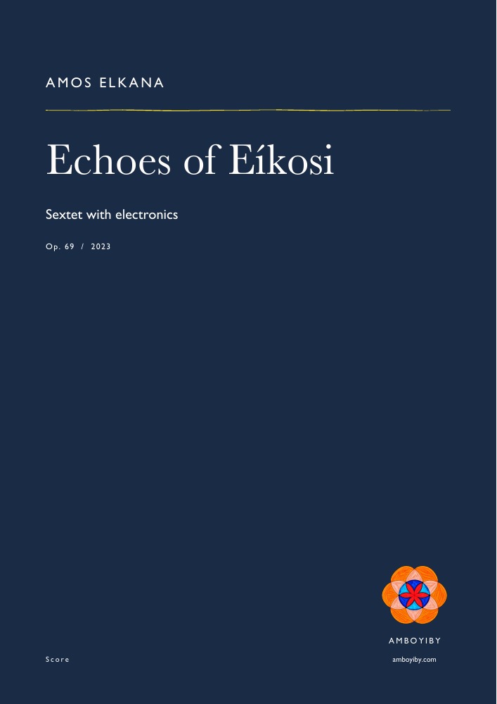 Echoes of Eíkosi · Op. 69